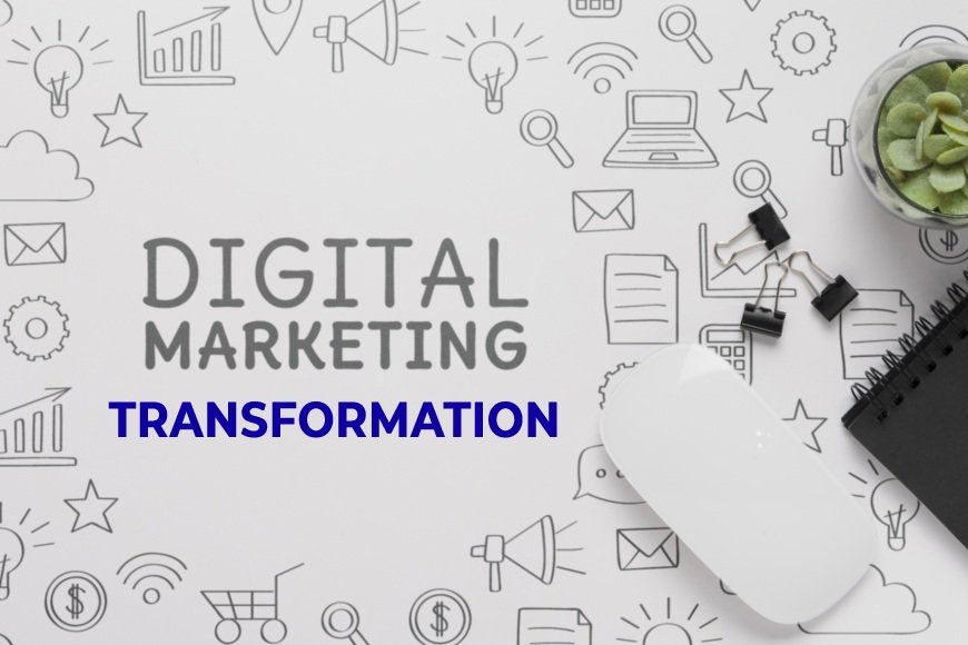 A Guide To Digital Marketing Transformation