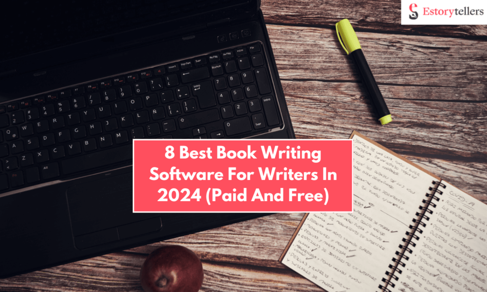 8 Best Paid And Free Book Writing Software For Writers In 2025