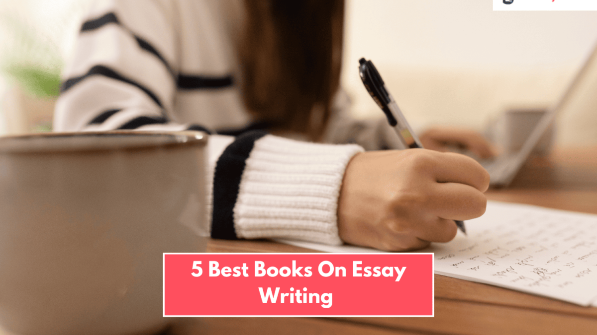 5 Books On Essay Writing That Awakes Your Inner Writer 2025