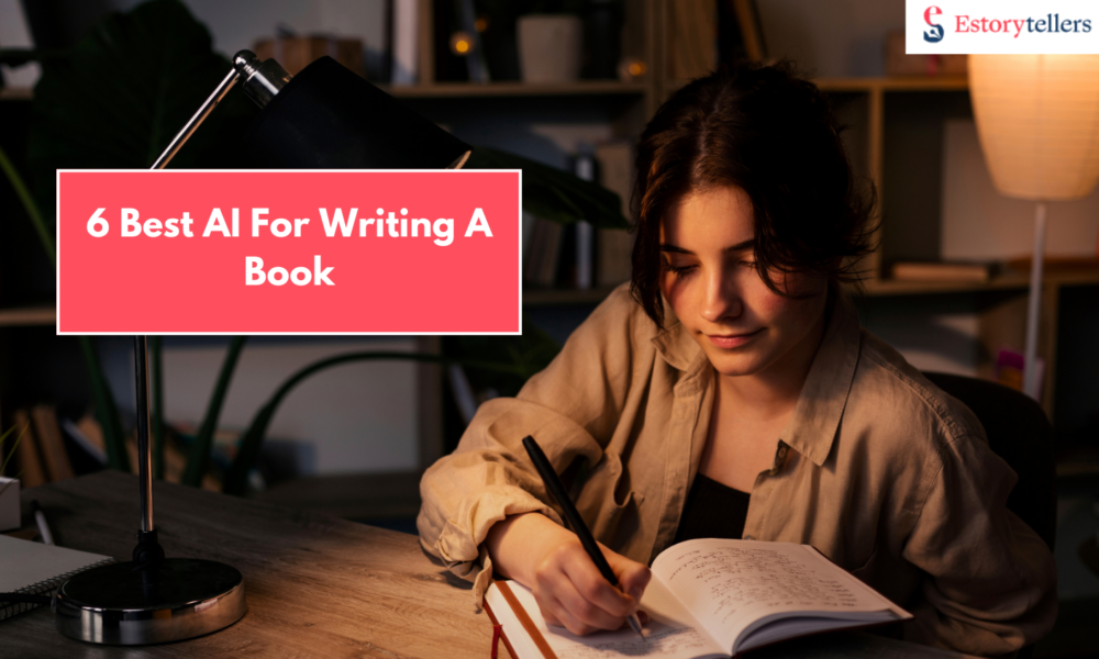 6 Best AI For Writing A Book In 2025