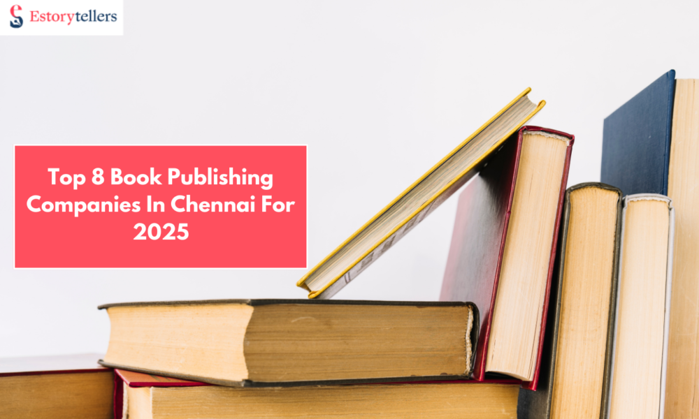 Top 8 Book Publishing Companies In Chennai For 2025