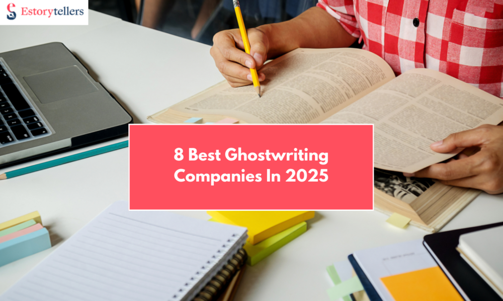 8 Best Ghostwriting Companies In 2025