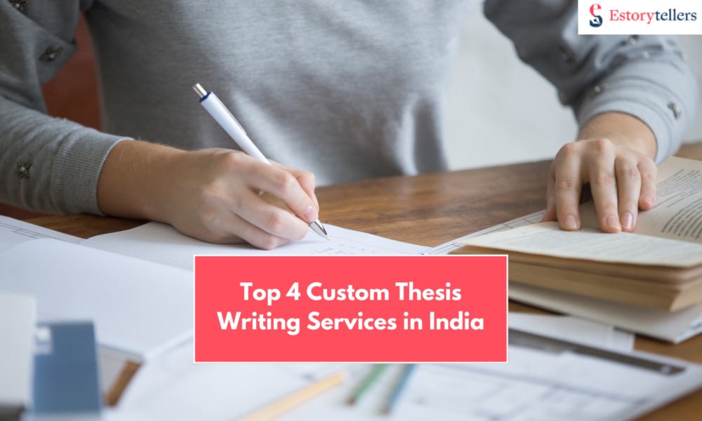 Top 4 Custom Thesis Writing Services in India