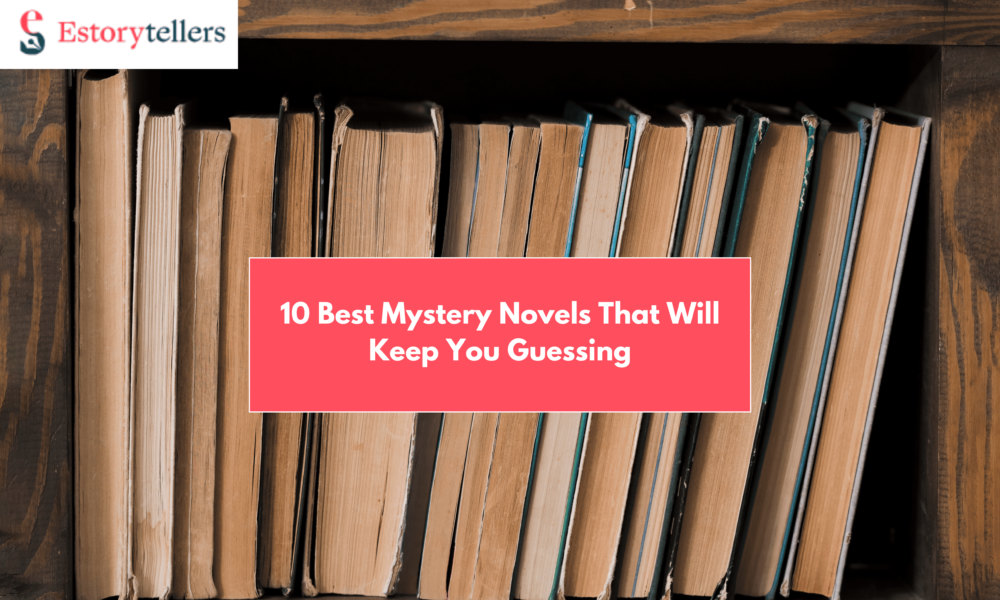 10 Best Mystery Novels That Will Keep You Guessing