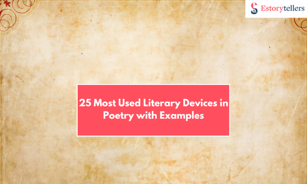 25 Most Used Literary Devices in Poetry with Examples