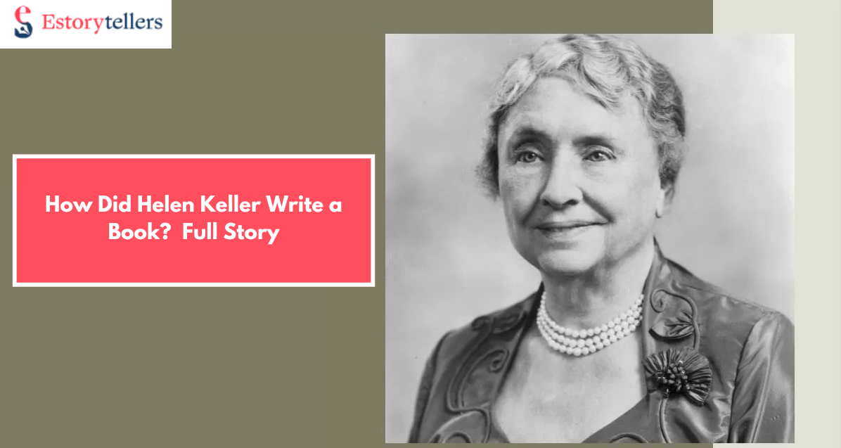 how did helen keller write a book