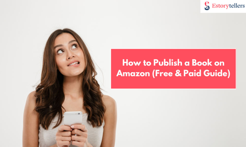 A Complete Guide On How To Publish a Book On Amazon