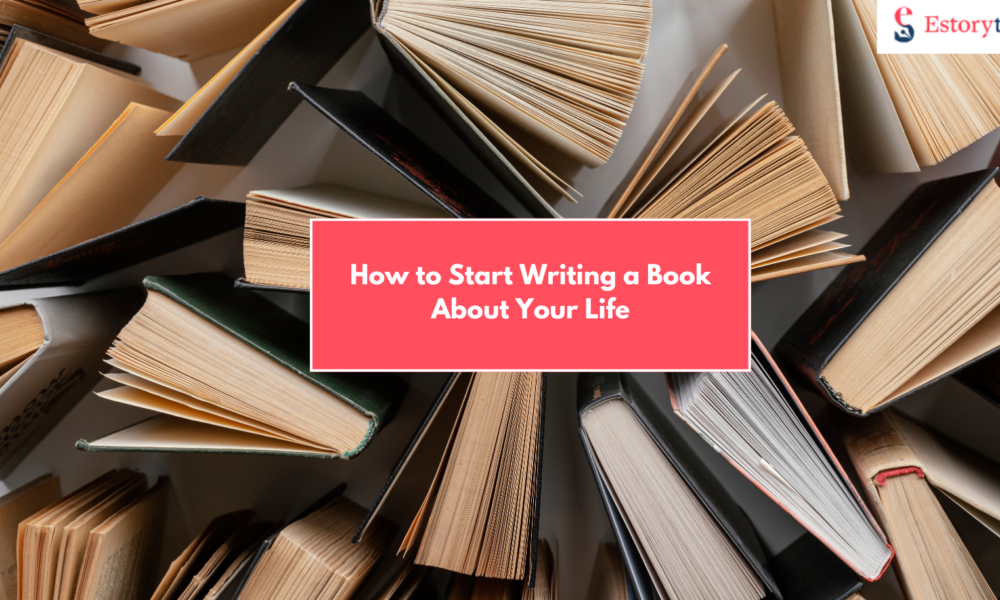 How to Start Writing a Book About Your Life