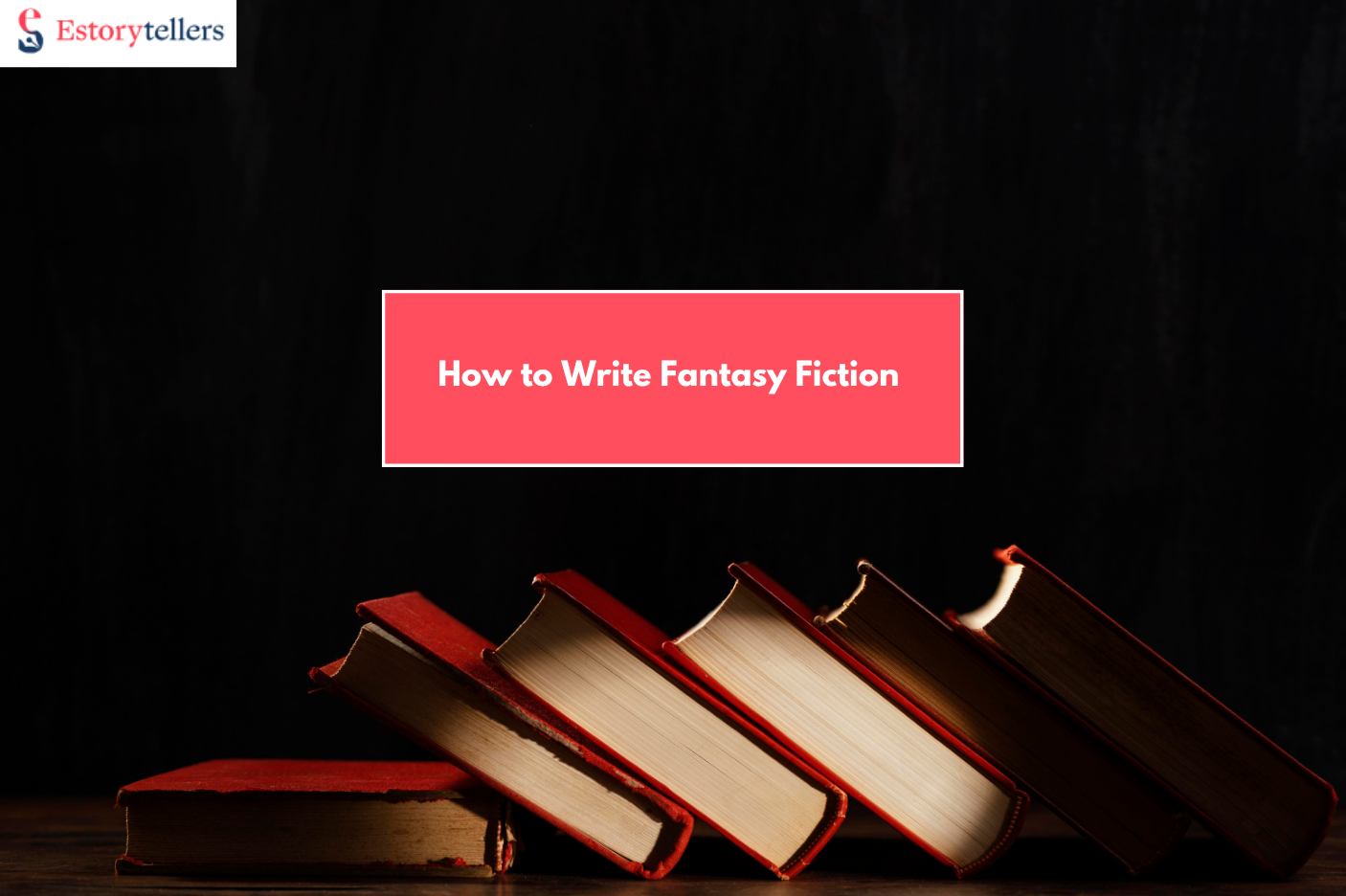 how to write fantasy fiction