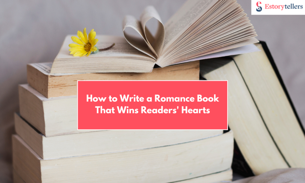 How to Write a Romance Novel: Proven Steps, Expert Tips & Creative Secrets