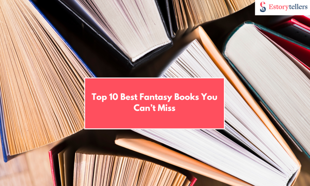 Top 10 Best Fantasy Books You Can’t Miss