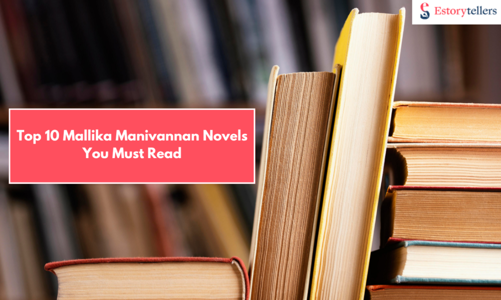 Top 10 Mallika Manivannan Novels You Must Read + How to Write Your Own Tamil Book