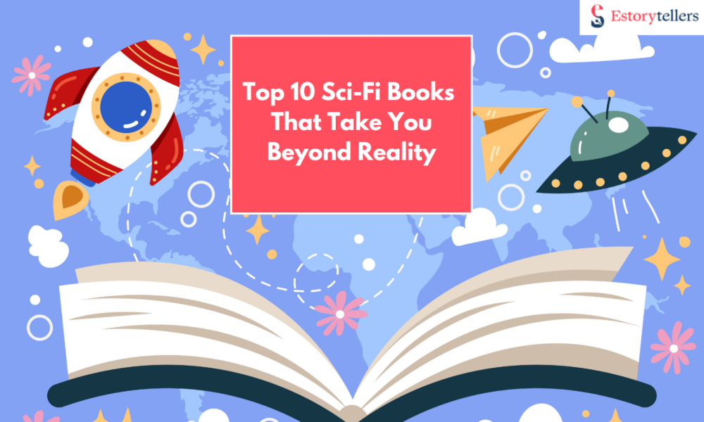 Top 10 Sci-Fi Books That Take You Beyond Reality