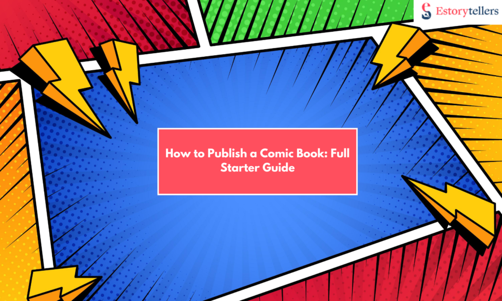 How to Publish a Comic Book in 2026: A Complete Beginner’s Guide