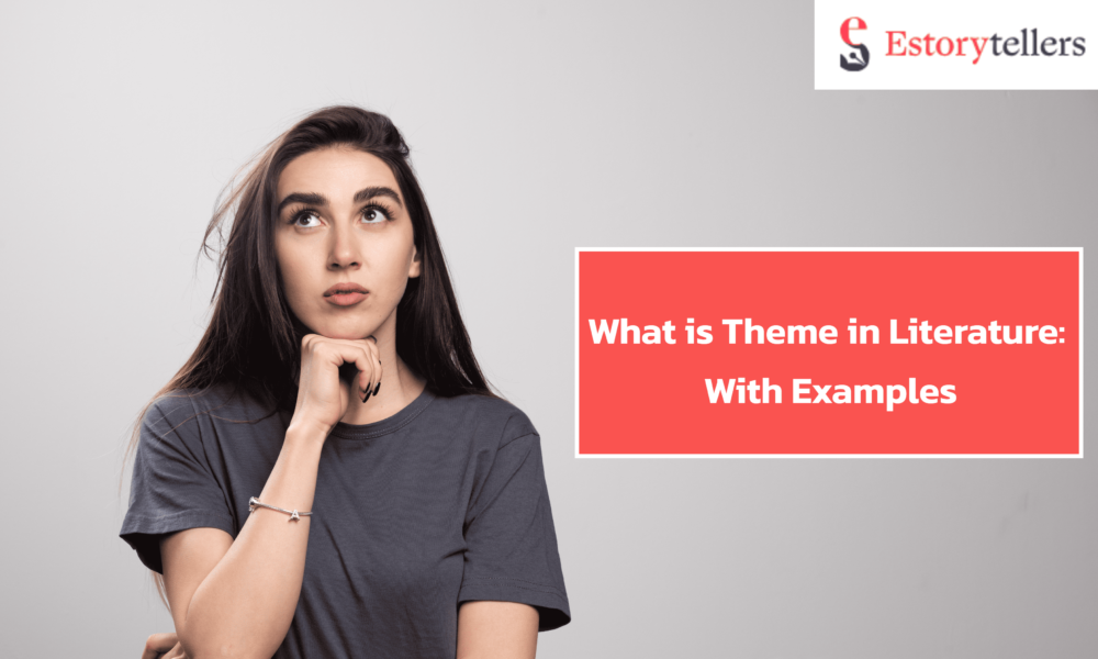 What is Theme in Literature: Understanding Theme With Examples