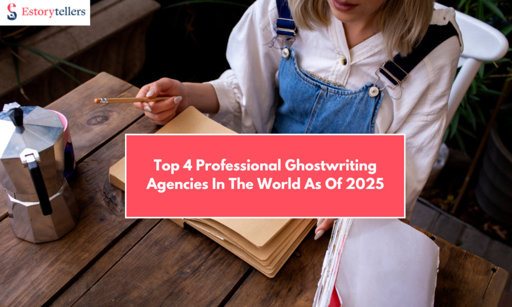4 Trusted Ghostwriting Agencies Every Aspiring Author Should Know In 2025
