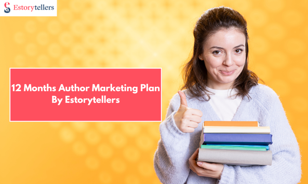 Grow Your Readership in 12 Months With Estorytellers’ Author Marketing Plan