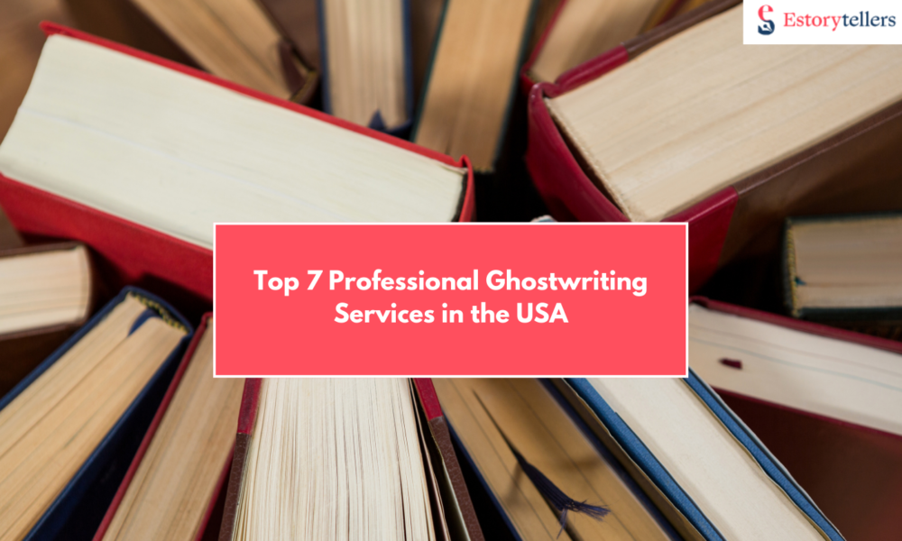 Top 7 Professional Ghostwriting Services in USA You Can Trust in 2025