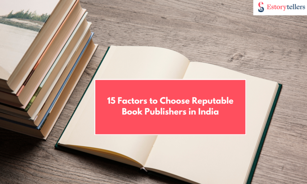 Top & Reputable Book Publishers in India (2025): 15 Factors to Evaluate Before You Decide