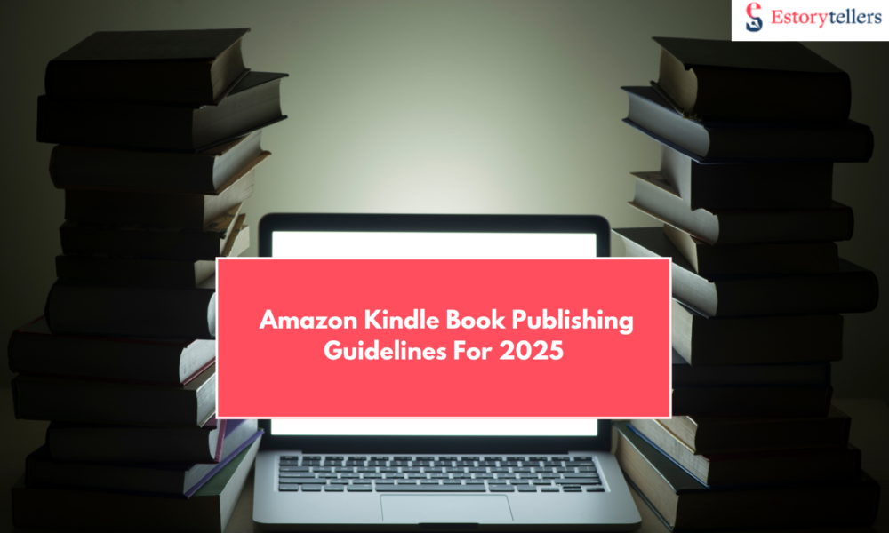 Must Follow Amazon Book Publishing Requirements and Kindle Guidelines For 2025