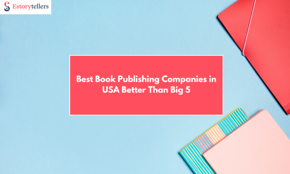 Best Book Publishing Companies in the USA (2025): How to Choose the Right Publisher For You
