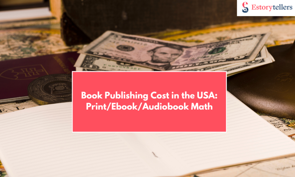 Book Publishing Cost in the USA (2025): Real Averages, Line-Item Budgets, and Print/Ebook/Audiobook Math