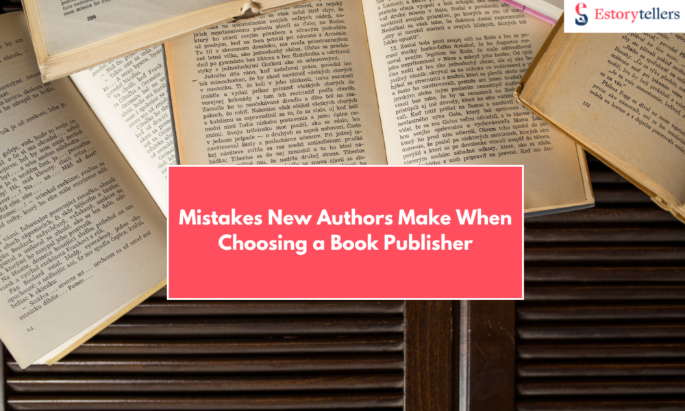 Mistakes New Authors Make When Choosing a Book Publisher (And How to Avoid Them in 2025)