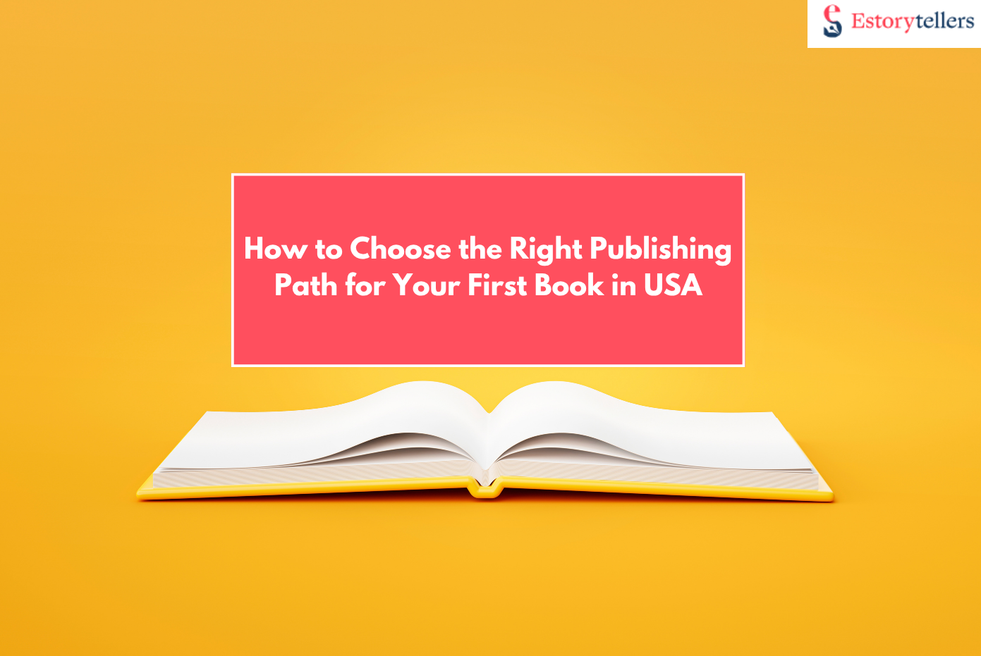 How to Choose the Right Publishing Path for Your First Book in USA