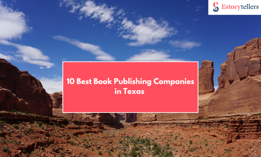 10 Best Book Publishing Companies in Texas for 2025 Trusted Publishers for Texas Authors