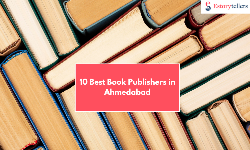 Best Book Publishers in Ahmedabad: Top 10 Picks for Indian Authors in 2026