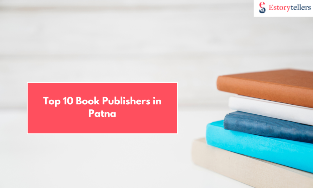 Author-Approved List of the Top 10 Book Publishers in Patna in 2026