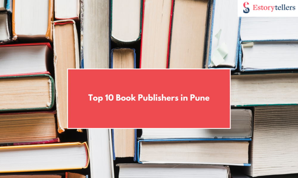 Top 10 Publishers in Pune: Your Complete List of the Best Book Publishing Houses