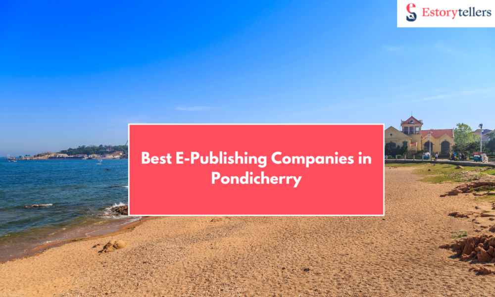 10 Best E-Publishing Companies in Pondicherry to Publish Your Book Digitally in 2026