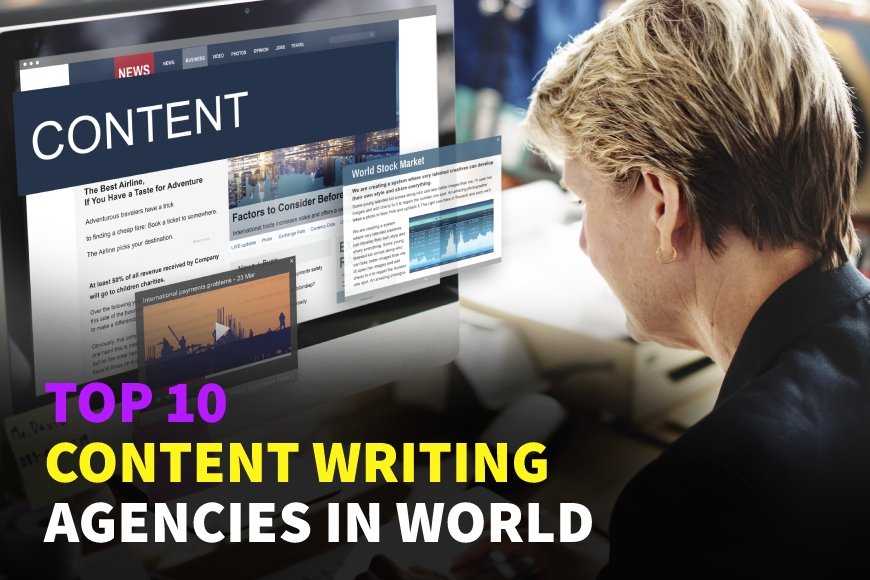 Top 10 Content Writing Agencies in the World 2022