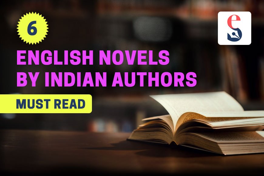 6 English Novels by Indian Authors That You Must Read