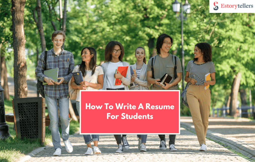 How To Write A Resume For Students - Estorytellers
