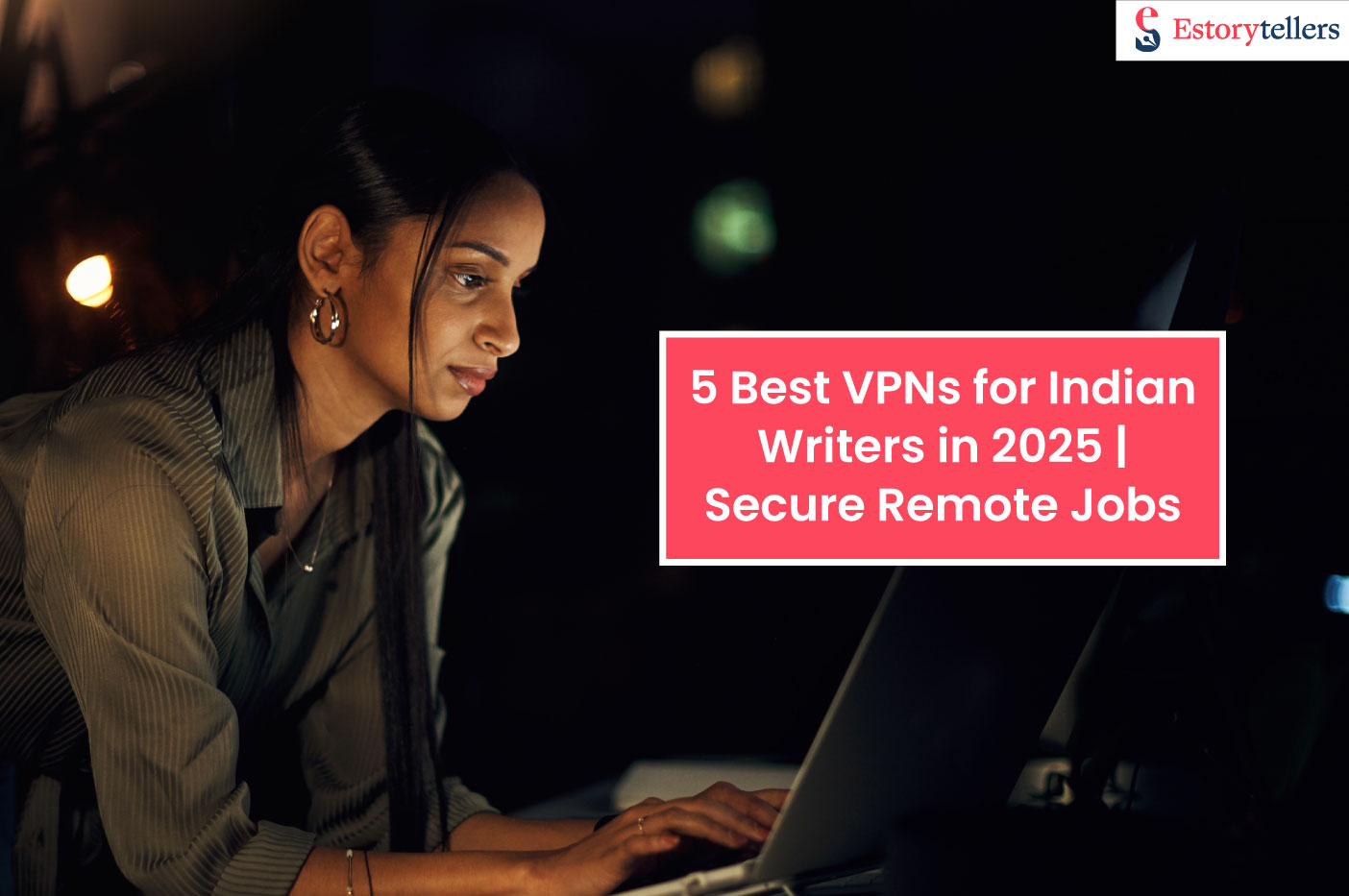 Best VPNs for Indian Writers, remote writing jobs India 2025, VPN for freelancers, secure VPN India, affordable VPN services, VPN for content writers, bypass geo-restrictions, freelance job platforms, VPN speed for remote work, privacy for Indian freelancers, VPN server locations, VPN encryption standards, Indian cyber laws, VPN for Upwork/Fiverr
