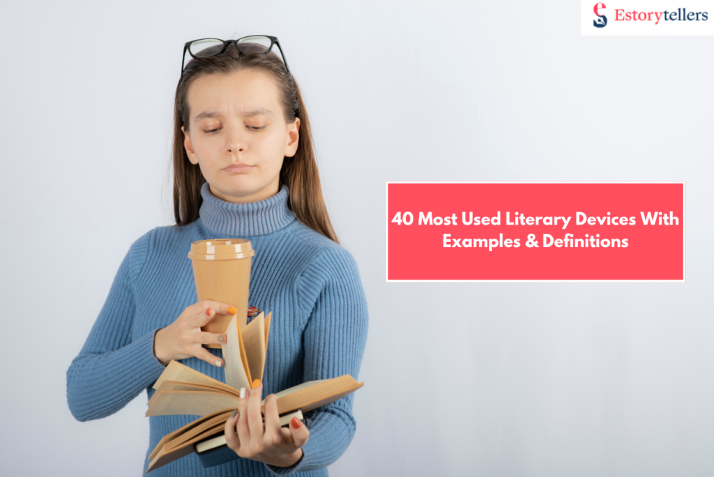 Story Devices 40 Most Used Literary Devices With Examples & Definitions
