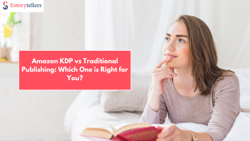 Amazon KDP vs Traditional Publishing 2026 Guide