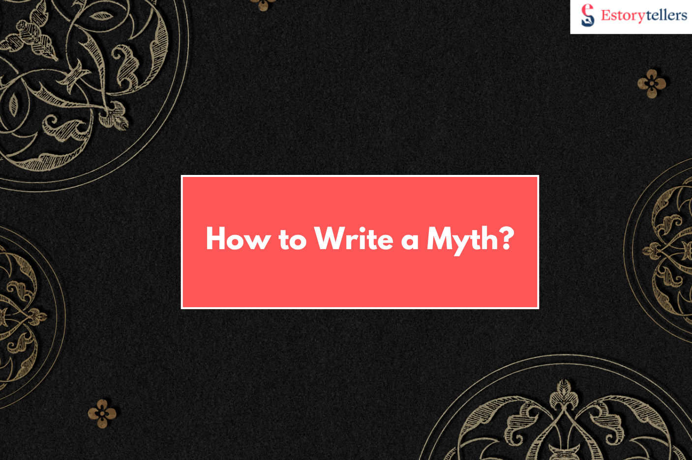 steps for writing a myth